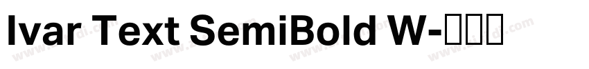 Ivar Text SemiBold W字体转换